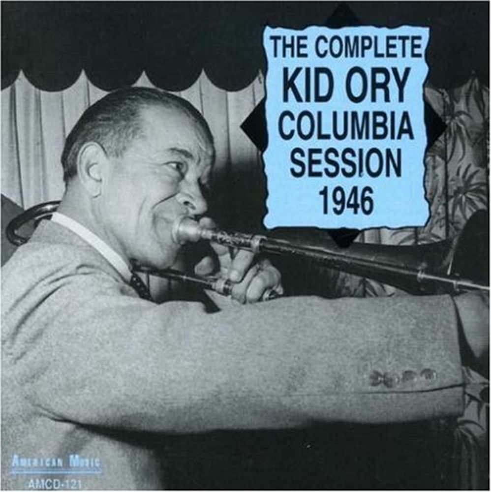 

Диск CD Complete Columbia Session 1946 - Kid Ory