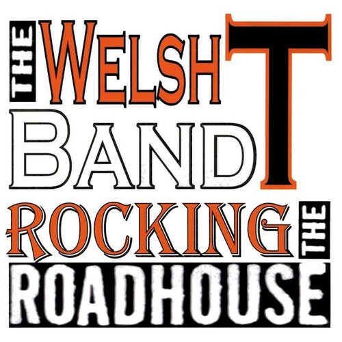 

CD диск Welsh T Band: Rocking the Roadhouse