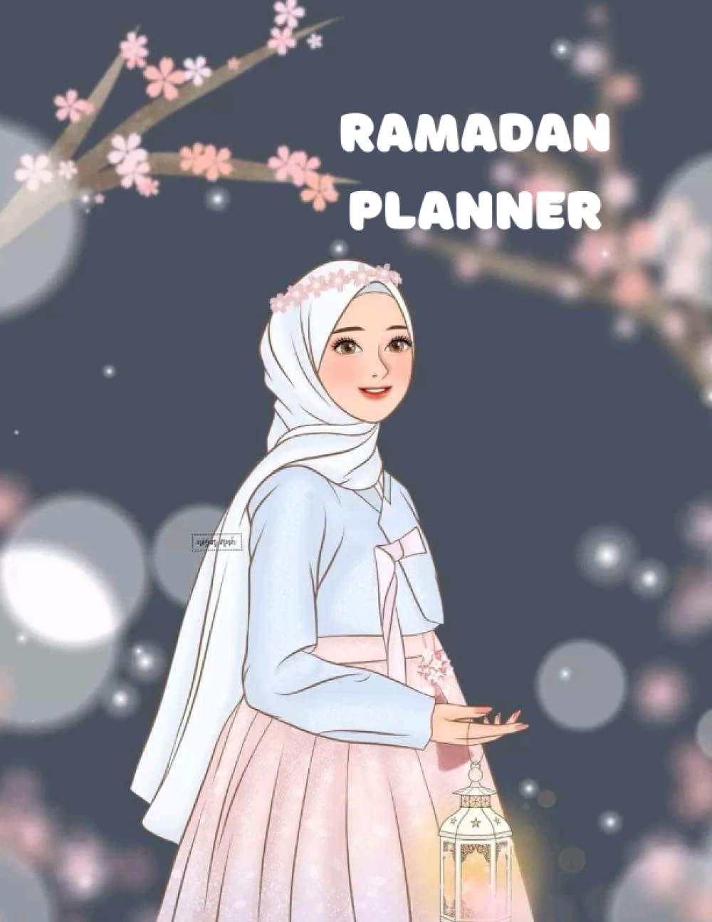

Ramadan Planner:: Goal diary for Ramadan days, track prayer, supplication, Quran reading.pages:30 (Independently published)