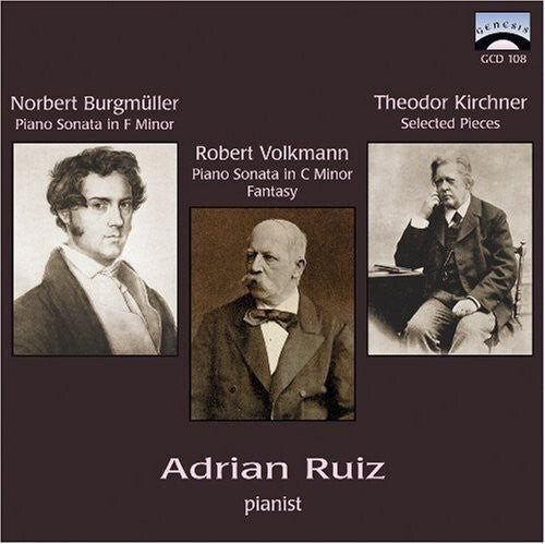 

CD диск Burgmuller / Volkmann / Kirchner / Ruiz: Sonata in F / Sonata in C