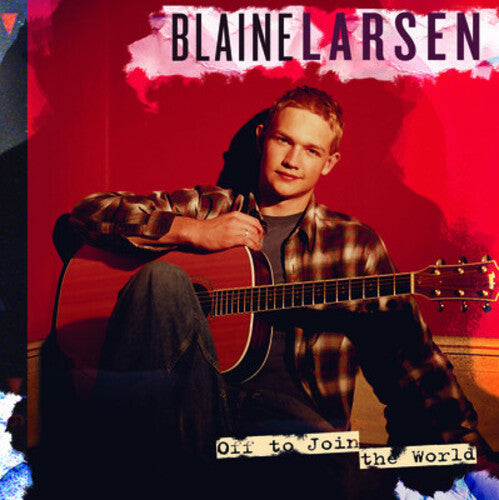 

CD диск Larsen, Blaine: Off to Join the World