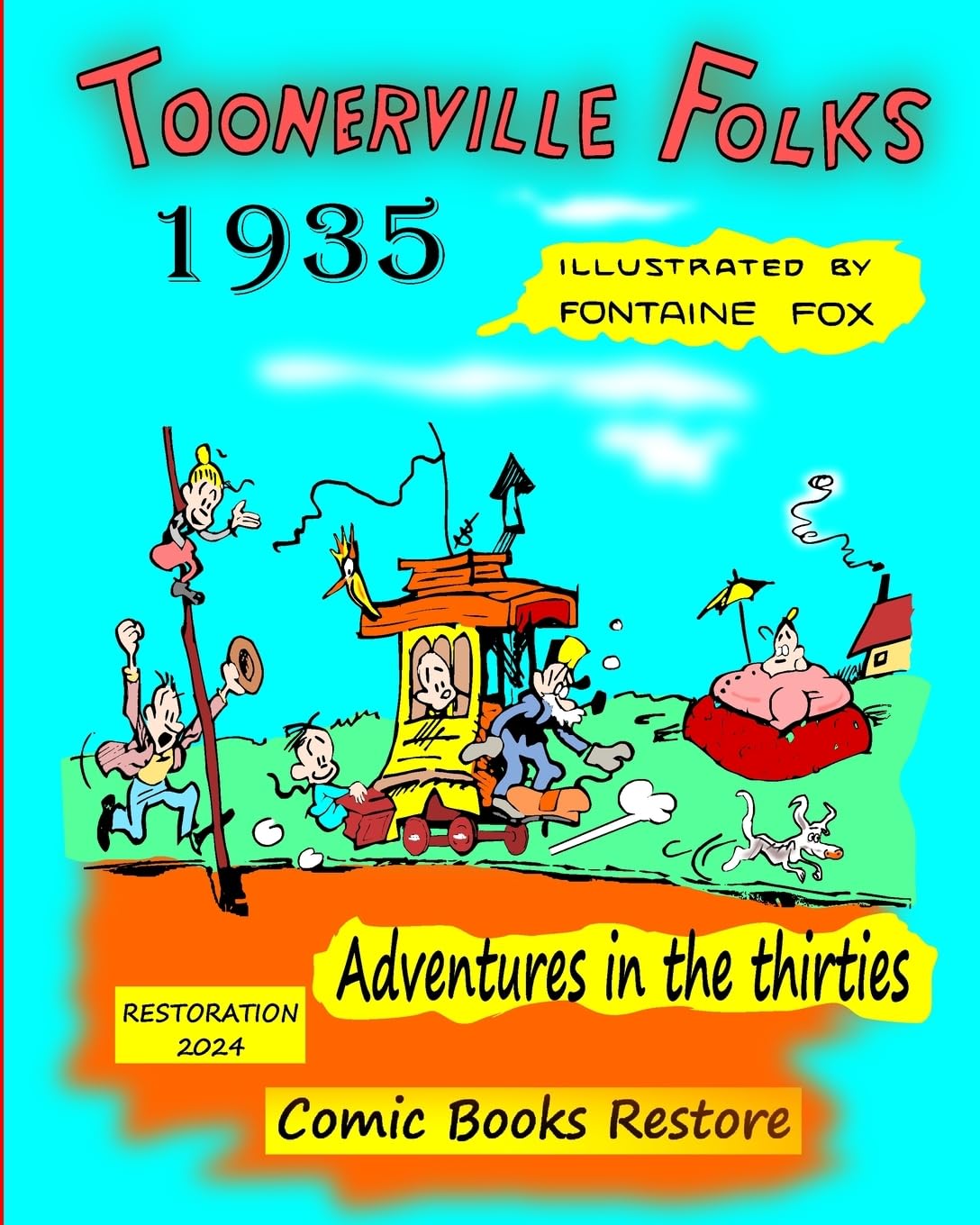 

Toonerville Folks, year 1935: Adventures in the thirties, by Fontaine Fox (Blurb)