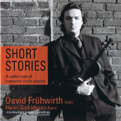 

CD диск Fruhwirth, David: Short Stories: Romantic & Virtuoso Violinpieces