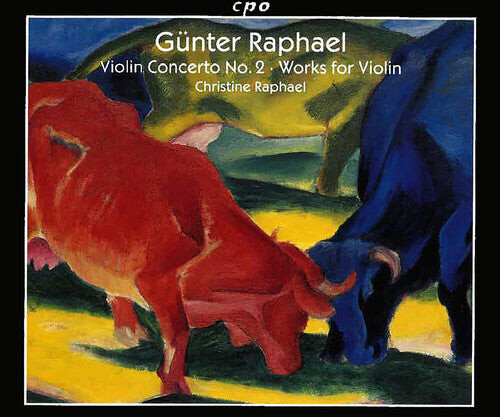 

CD диск Raphael, Gunter / Raphael, Christine: Violin Concerto No 2 / Works for Violin