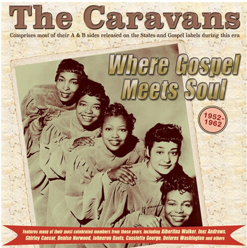 

Диск CD Where Gospel Meets Soul: 1952-62 - The Caravans