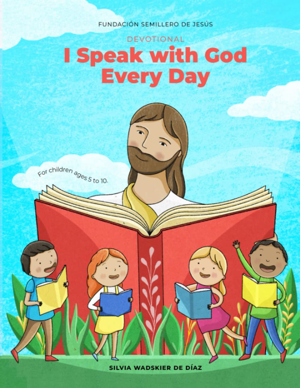 

Devotional I Speak With God Every Day: For Children ages 5 to 10 (Independently published)