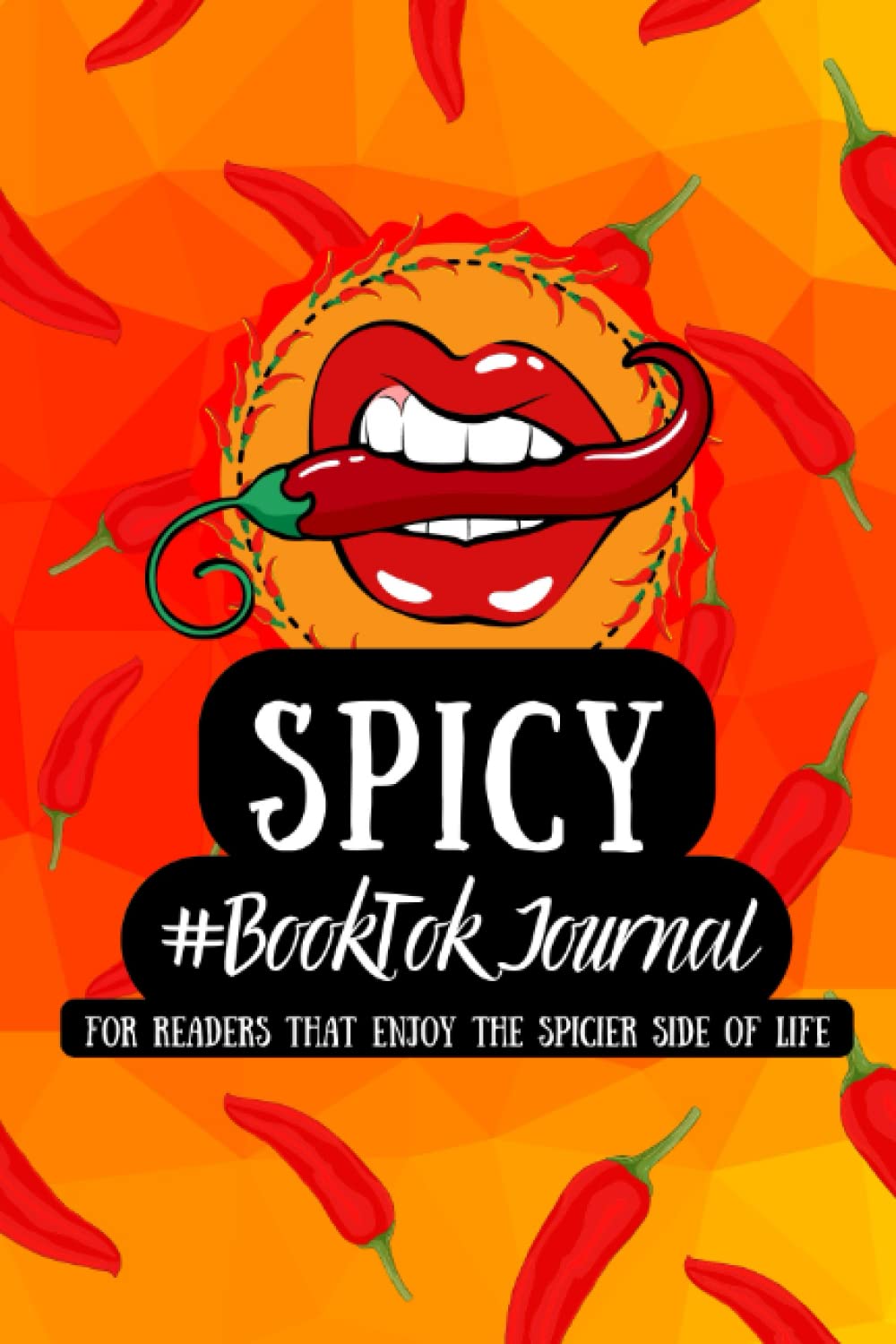 

Spicy #BookTok Journal: 25 Book Reading Journal For The Spicier Reader (Independently published)