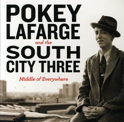 

CD диск Lafarge, Pokey & South City Three: Middle of Everywhere