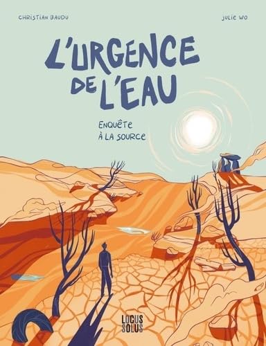 

L'urgence de l'eau: Enquête à la source (LOCUS SOLUS)