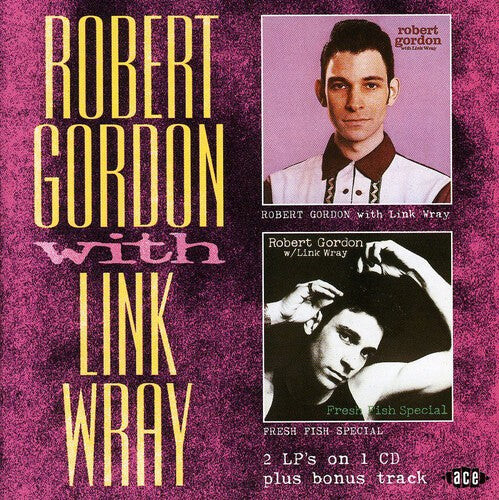 

CD диск Gordon, Robert: Robert Gordon w. Link Wray/Fresh Fish Special