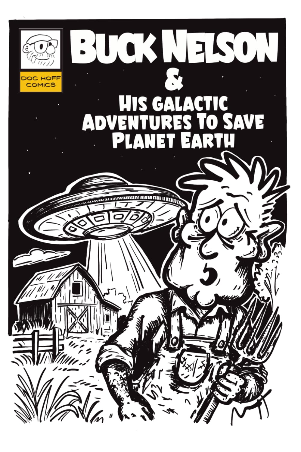

Buck Nelson & His Galactic Adventures To Save Planet Earth (Independently published)