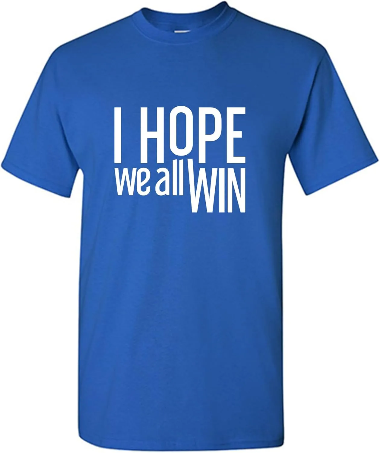 

Футболка I Hope We All Win с саркастичным принтом | Уникальная и удобная Feelin Good Tees