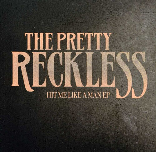 

CD диск Pretty Reckless: Hit Me Like a Man
