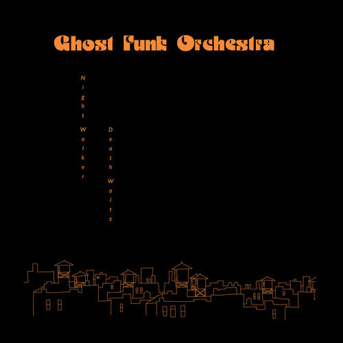 

CD диск Ghost Funk Orchestra: Night Walker / Death Waltz