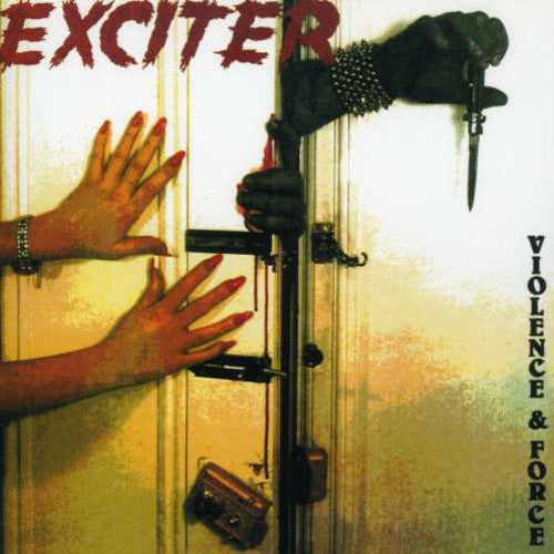 

CD диск Exciter: Violence and Force