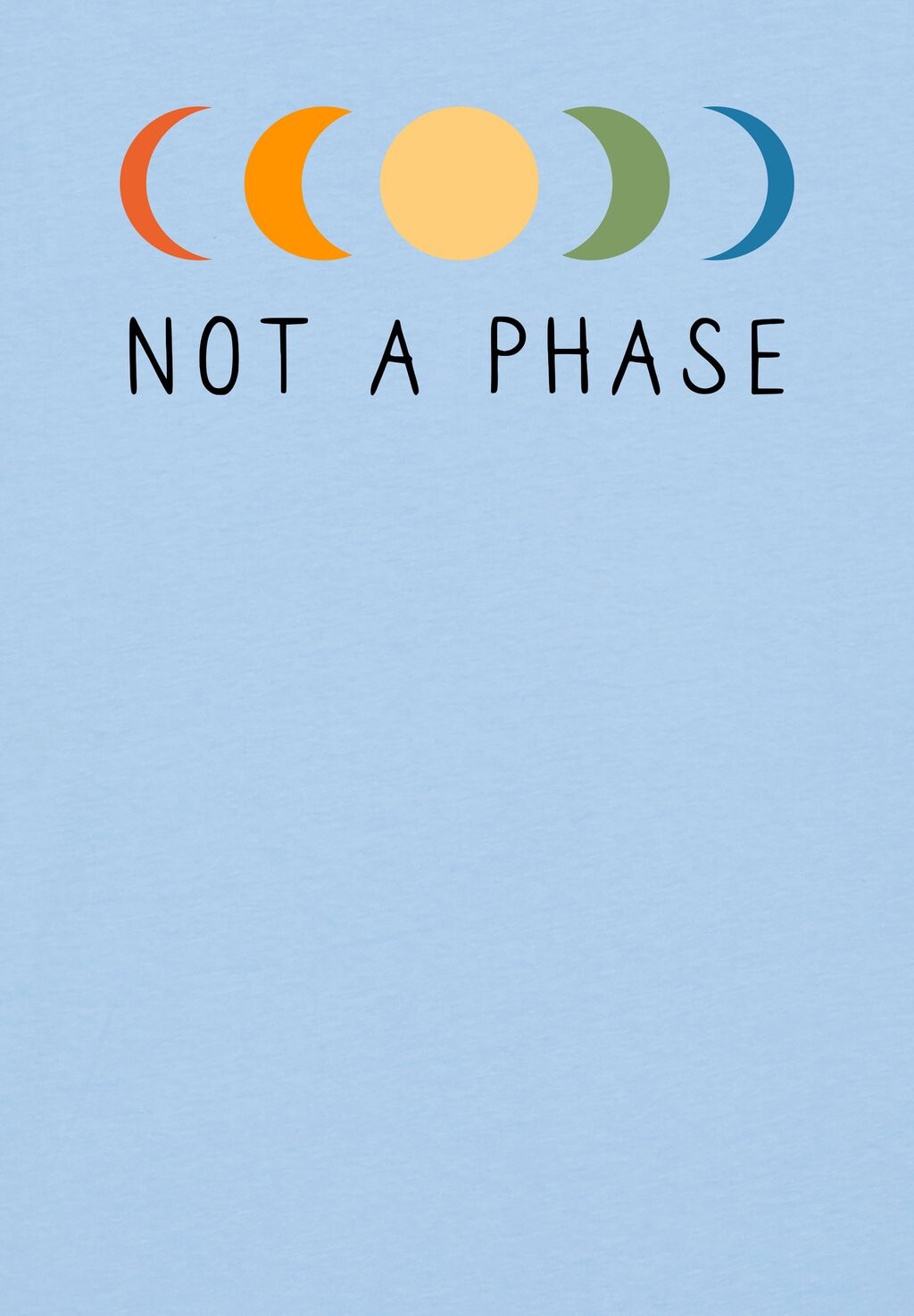 

Футболка с принтом NOT A PHASE watapparel, светло-голубой