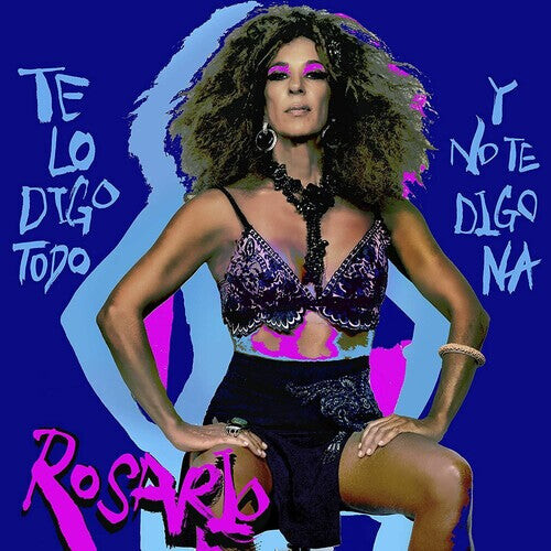 

CD диск Rosario: Te Lo Digo Todo Y No Te Digo Na
