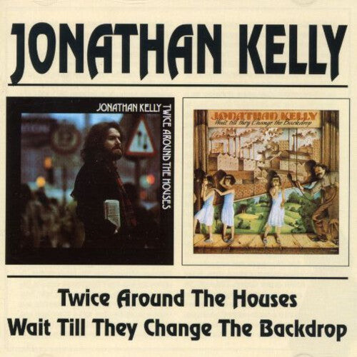

CD диск Kelly, Jonathan: Twice Around the Houses / Wait Till They Change