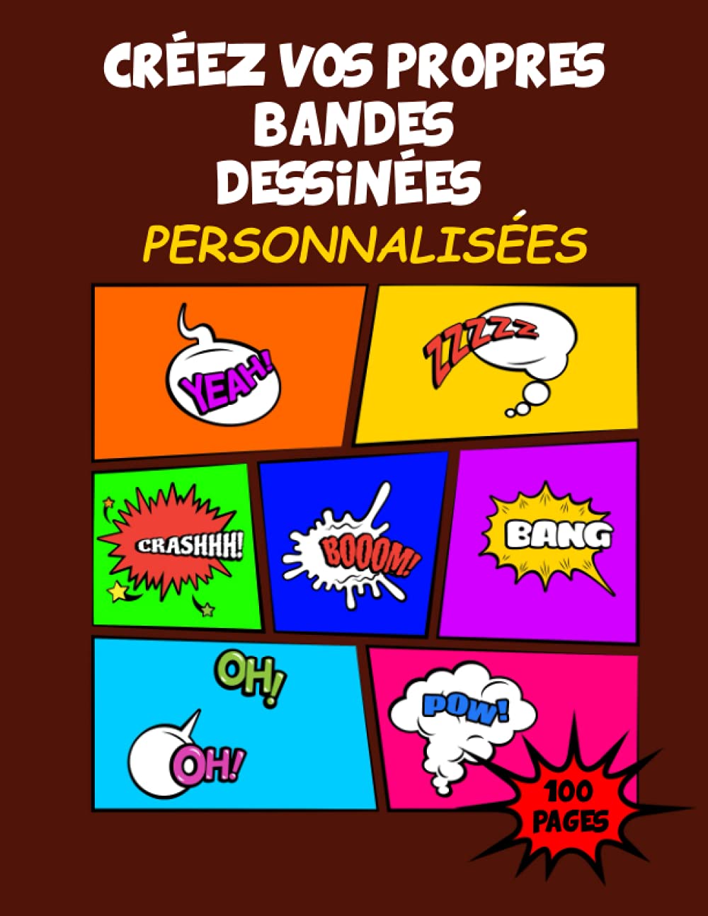 

CRÉEZ VOS PROPRES BANDES DESSINÉES: PERSONNALISÉES (French Edition) (Independently published)