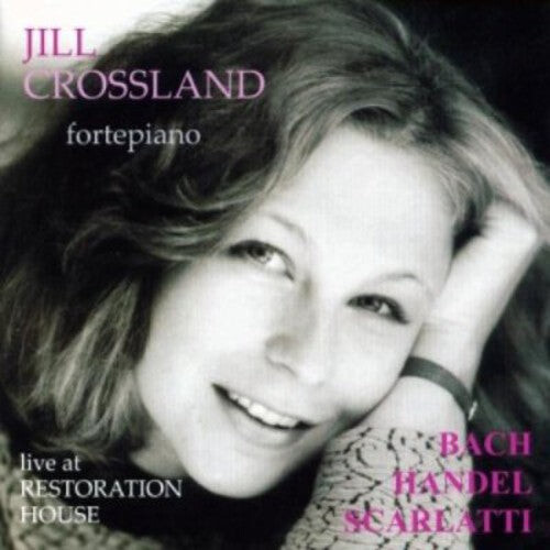 

CD диск Bach / Handel / Scarlatti / Crossland: Live at the Restoration House