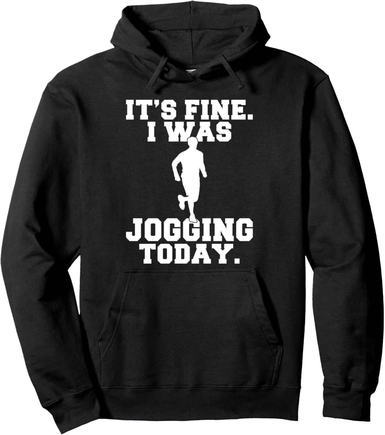

Все в порядке, я сегодня бегала трусцой. Толстовка Jog Sports Jogger Hoodie Jogging Apparel & Gifts, черный