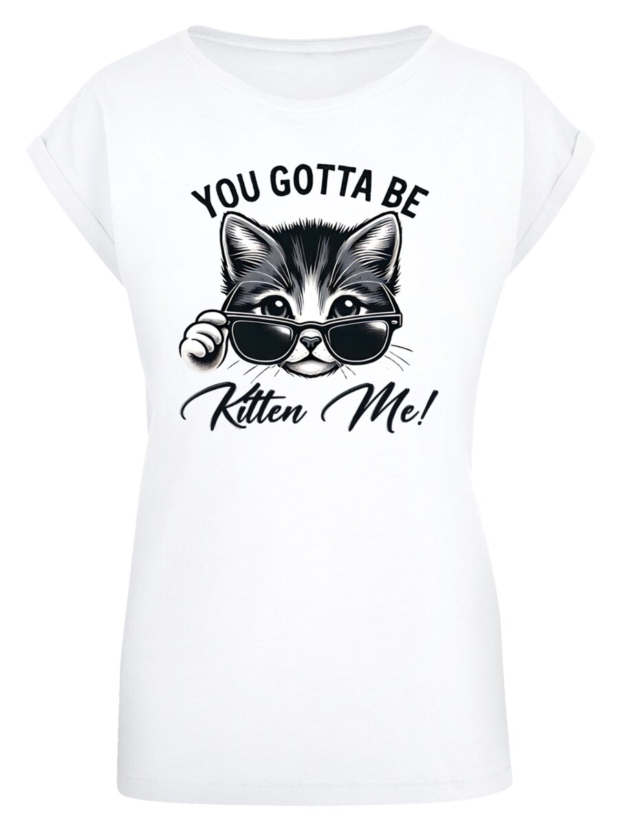 

Рубашка F4NT4STIC Kätzchen You Gotta Be Kitten Me!, белый