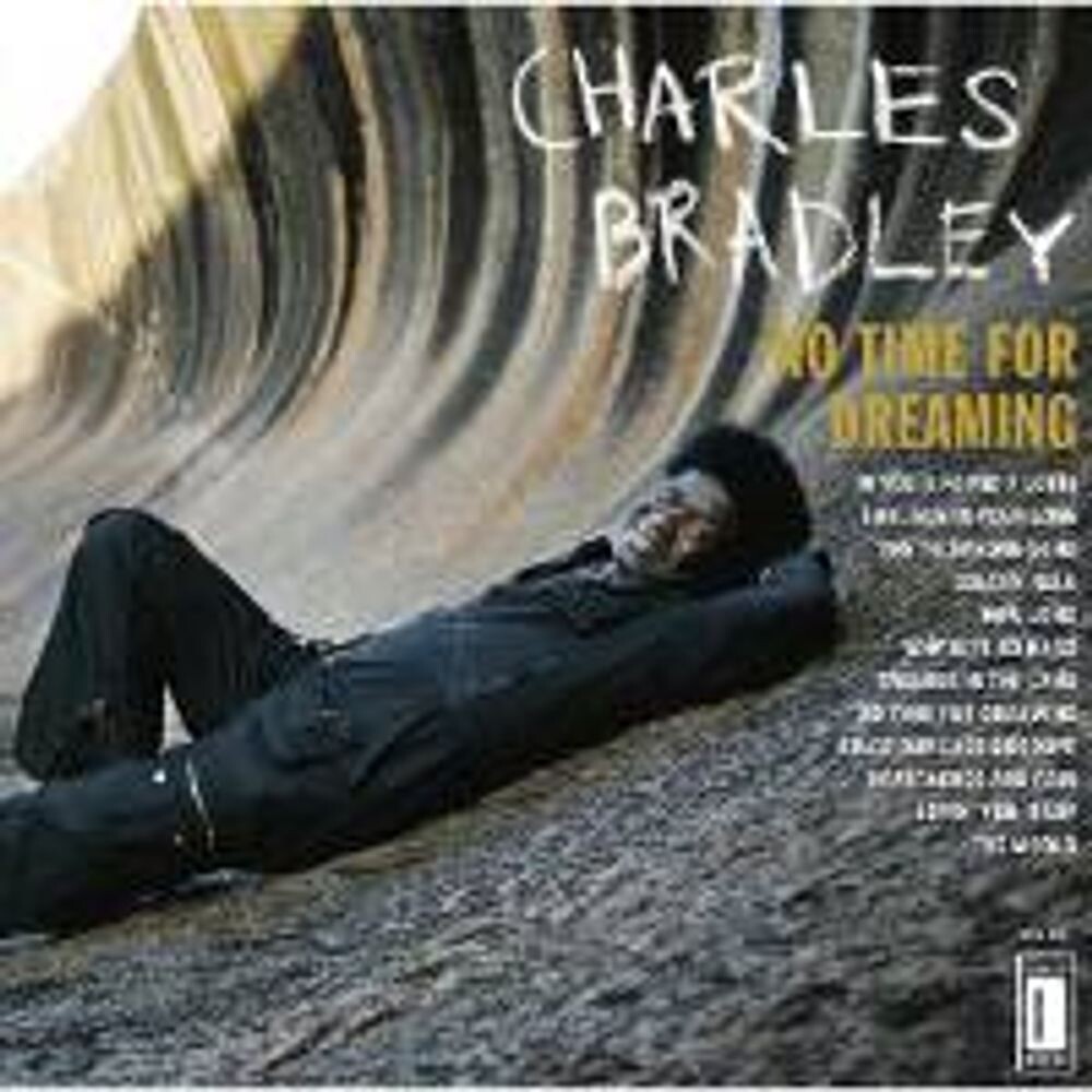 

Виниловая пластинка LP No Time For Dreaming - Charles Bradley, The Menahan Street Band