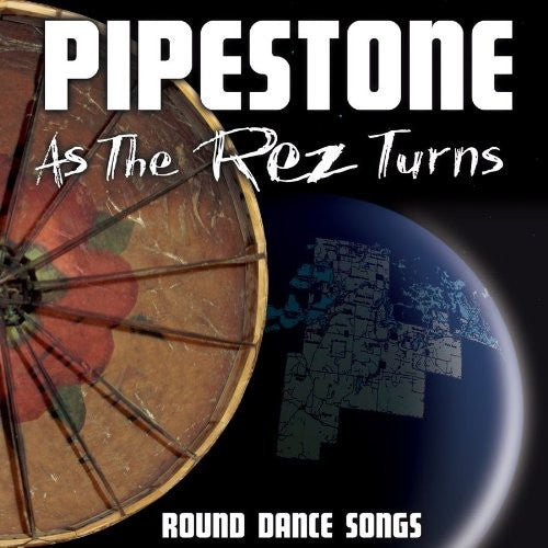 

CD диск Pipestone: As The Rez Turns: Round Dance Songs