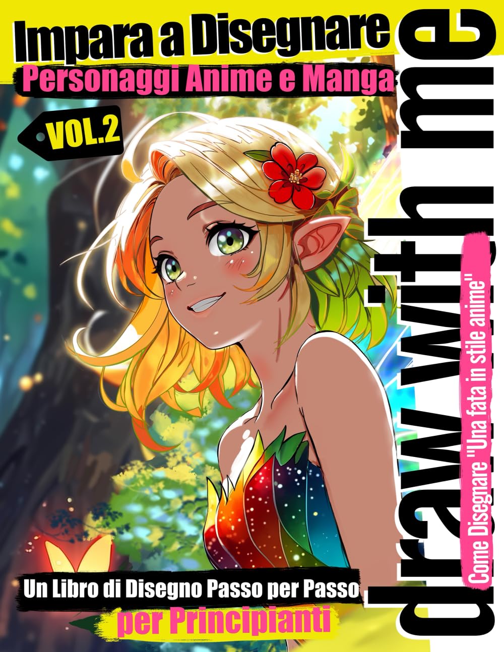 

Personaggi Anime e Manga | "Una fata in stile anime" Vol. 2: Un libro di disegno passo a passo per principianti (Italian Edition) (Helene Val)