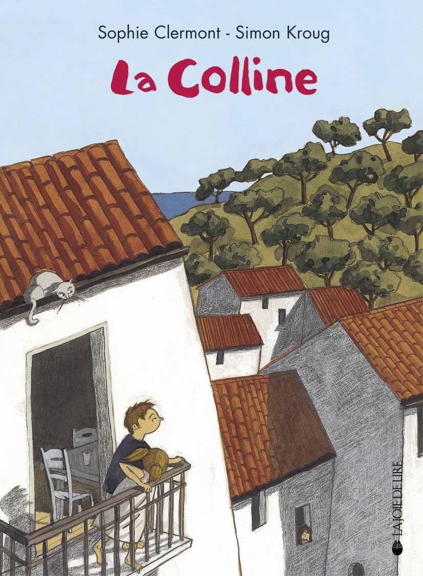 

LA COLLINE (LA JOIE DE LIRE)