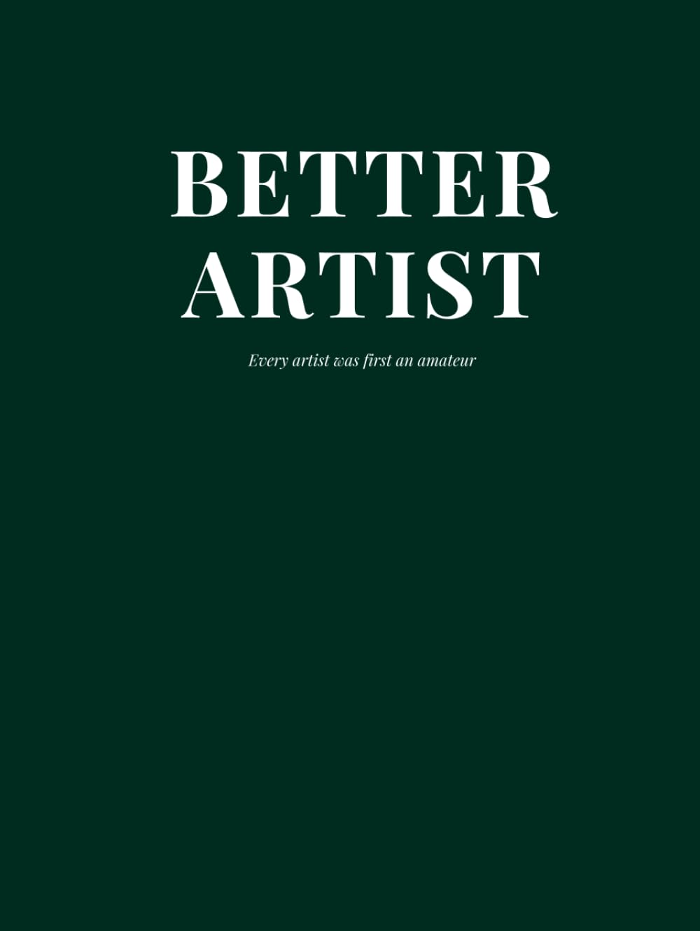 

Project: Better Artist - A 365-Day Drawing Prompt Sketchbook for Daily Sketching: One Year of Sketch Prompts for Consistent Practice (Independently published)