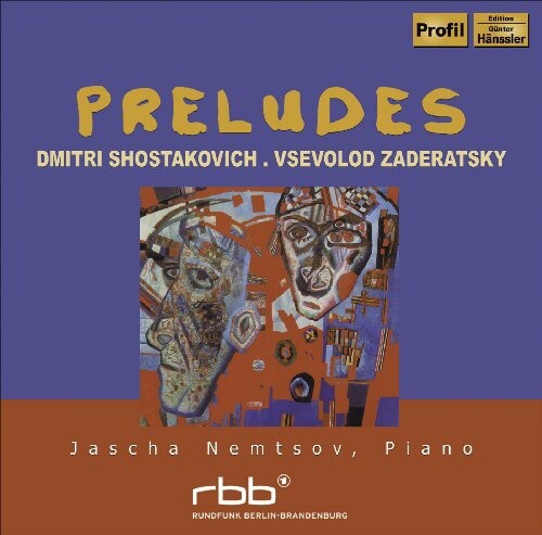 

CD диск Zaderatsky / Shostakovich / Nemtsov: Preludes