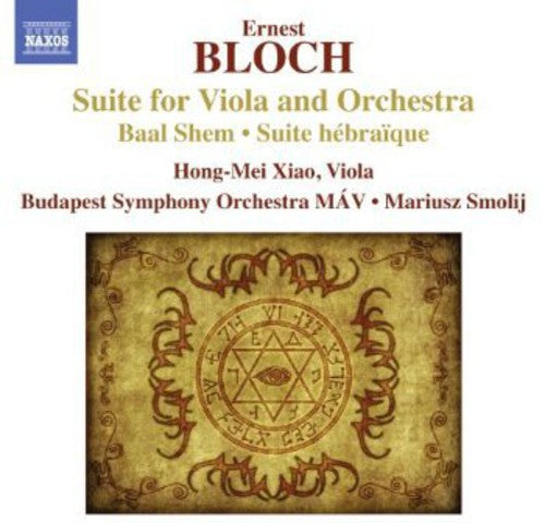 

CD диск Bloch / Xiao / Budapest Sym Orch Mav / Smolij: Suite for Viola & Orch Suite Hebraique Baal Shem