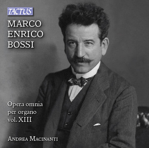 

CD диск Bossi / Macinanti: Complete Organ Works 13