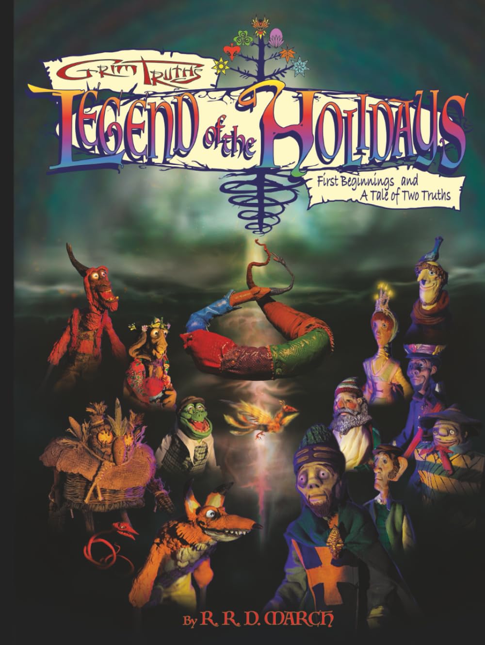 

Grim Truths, LEGEND of the HOLIDAYS: First Beginnings and a Tale of Two Truths (RRD MARCH LLC)