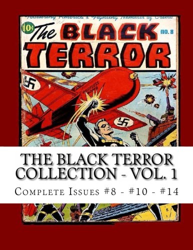 

The Black Terror Collection - Vol. 1: Complete Issues #8 - #10 - #14