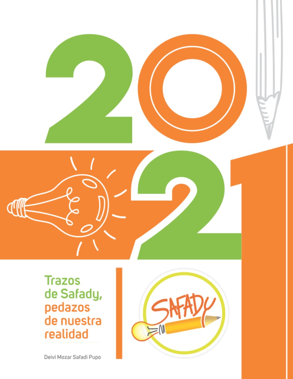 

2021 - Trazos de Safady, pedazos de nuestra realidad (Spanish Edition) (Safady Creativos)