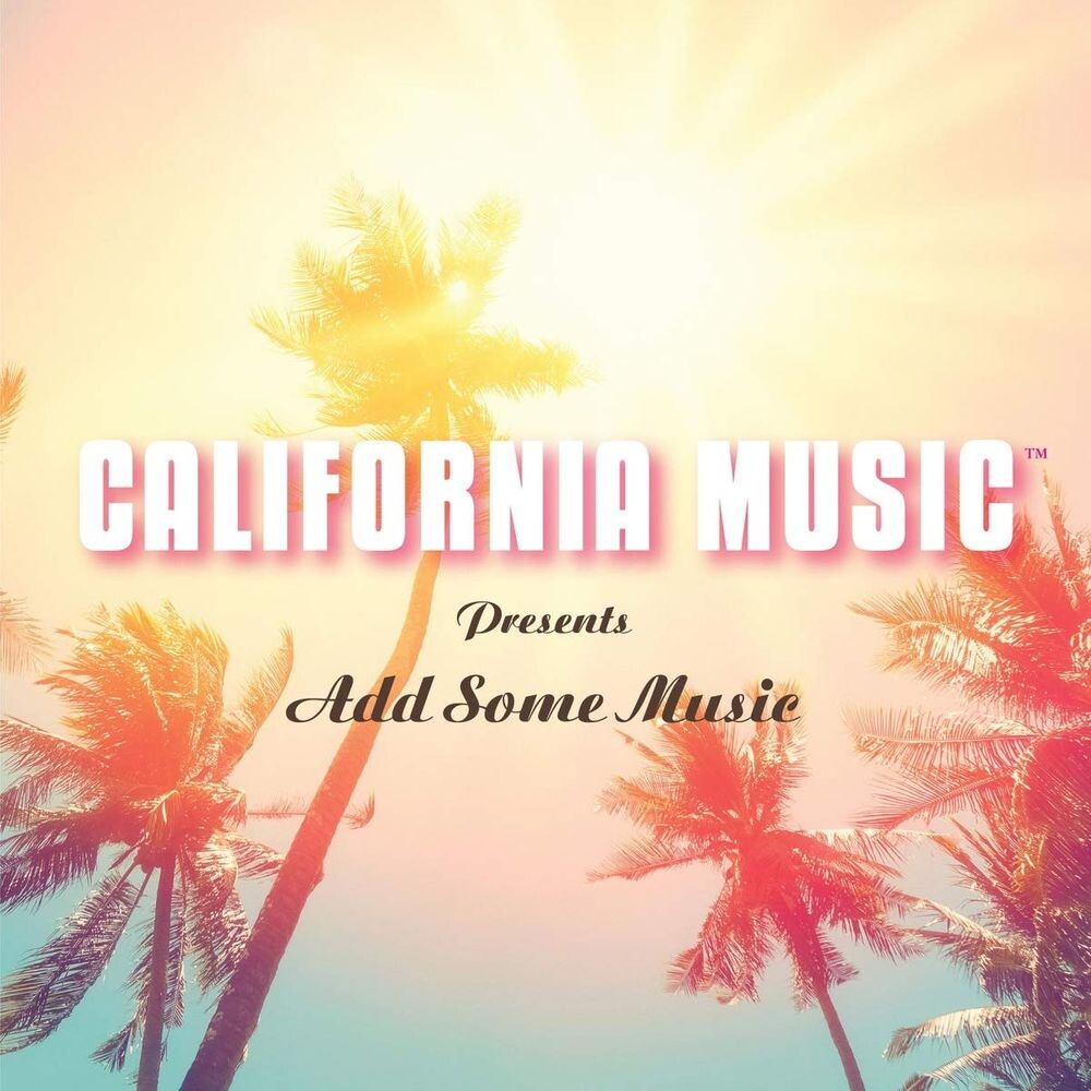 

Диск CD California Music Presents Add Some Music - California Music