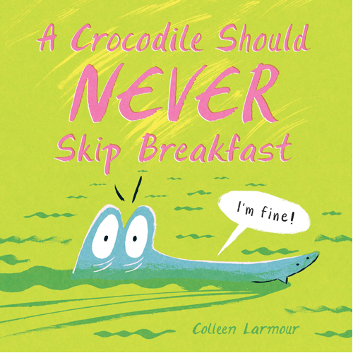 

Книга Crocodile Should Never Skip Breakfast. A – Hb