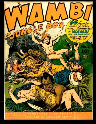 

Wambi Jungle Boy #1: 1942 Jungle Comic (CreateSpace Independent Publishing Platform)