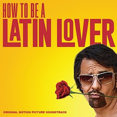 

CD диск How to Be a Latin Lover / O.S.T.: How to Be a Latin Lover (Original Motion Picture Soundtrack)