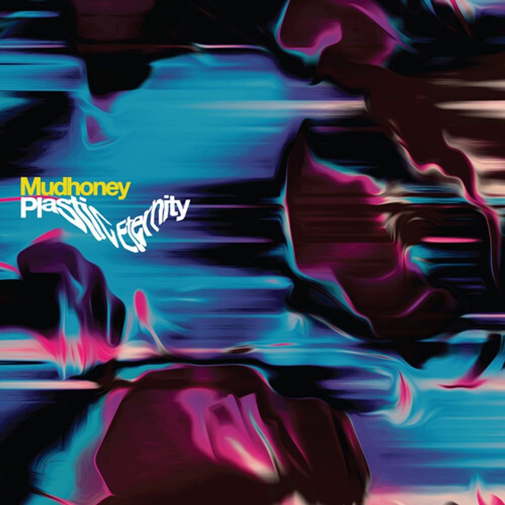 

Виниловая пластинка LP Plastic Eternity [Gray Vinyl] - Mudhoney