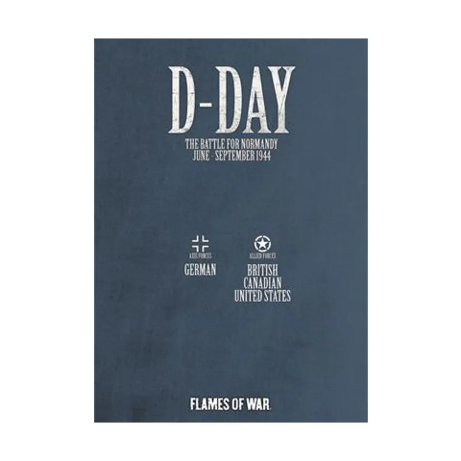 

День Д — битва за Нормандию, июнь-сентябрь 1944 г., Flames of War - WWII - Core Rules & Assorted