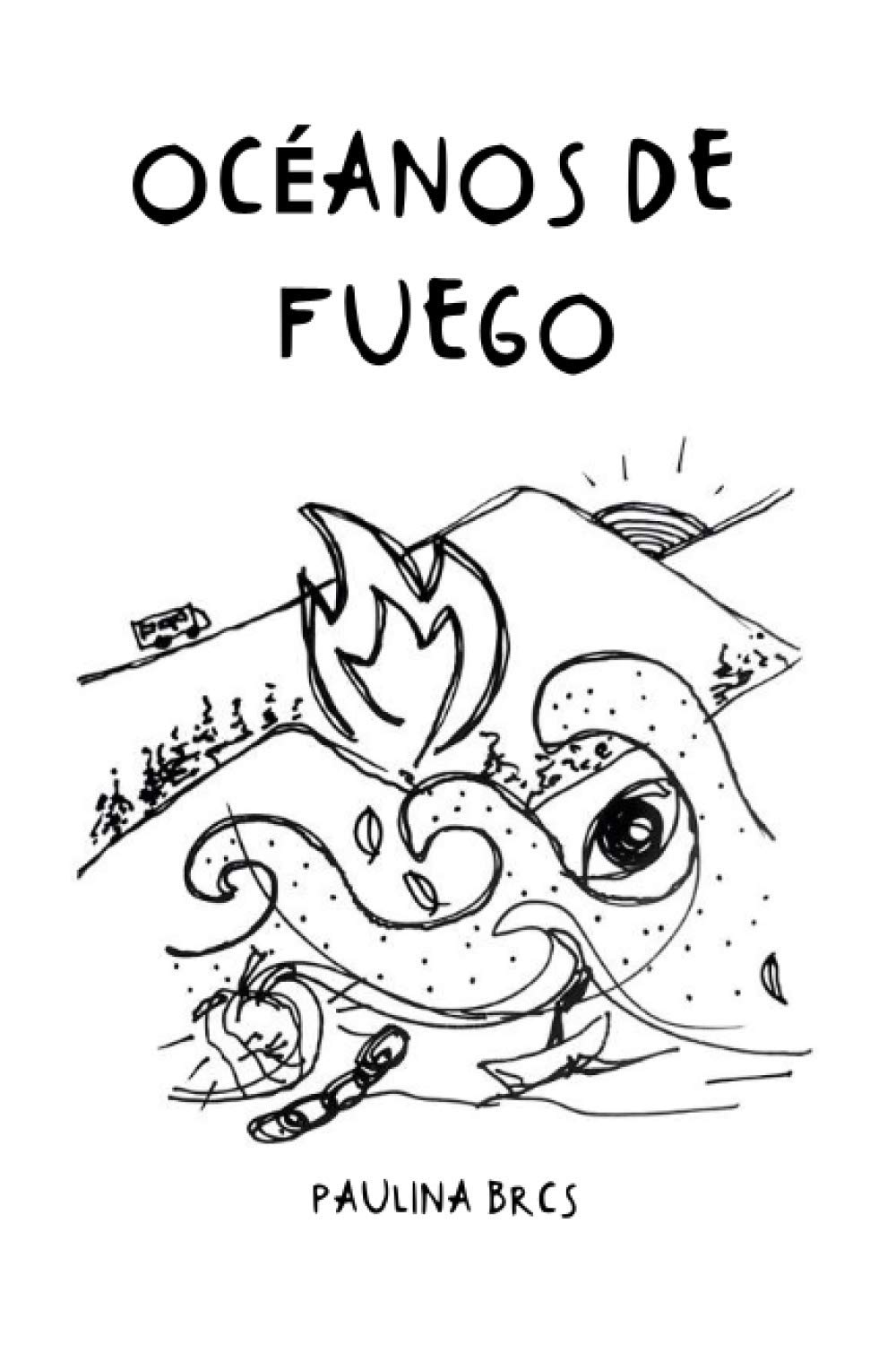 

Océanos de fuego (Spanish Edition) (Independently published)
