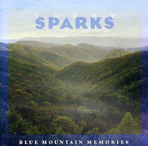 

CD диск Sparks, Larry: Blue Mountain Memories