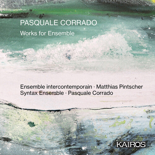 

CD диск Corrado, Pasquale: Works For Ensemble