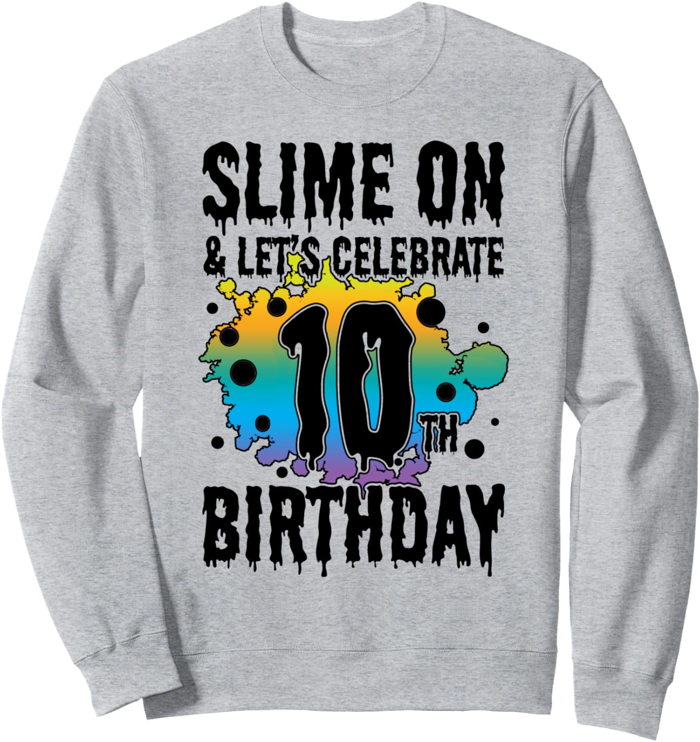 

Включаем слайм и давайте отпразднуем мой 10-й день рождения! Толстовка с надписью «Слайм на день рождения» Clear Slime Birthday Party Supplies & Slime Favors, серый
