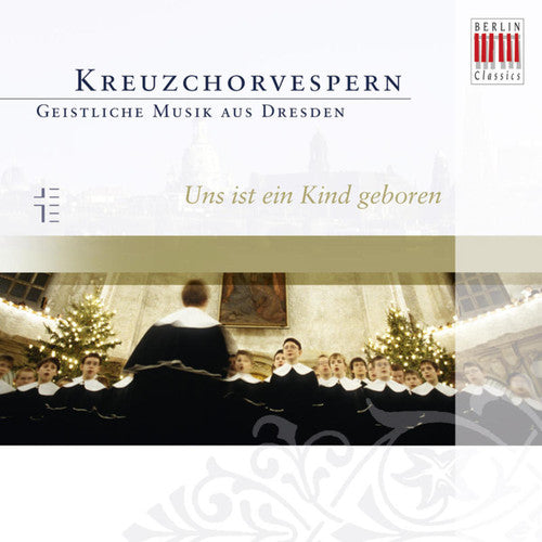 

CD диск Dresdner Kreuzchor: Unto Us a Child Is Born