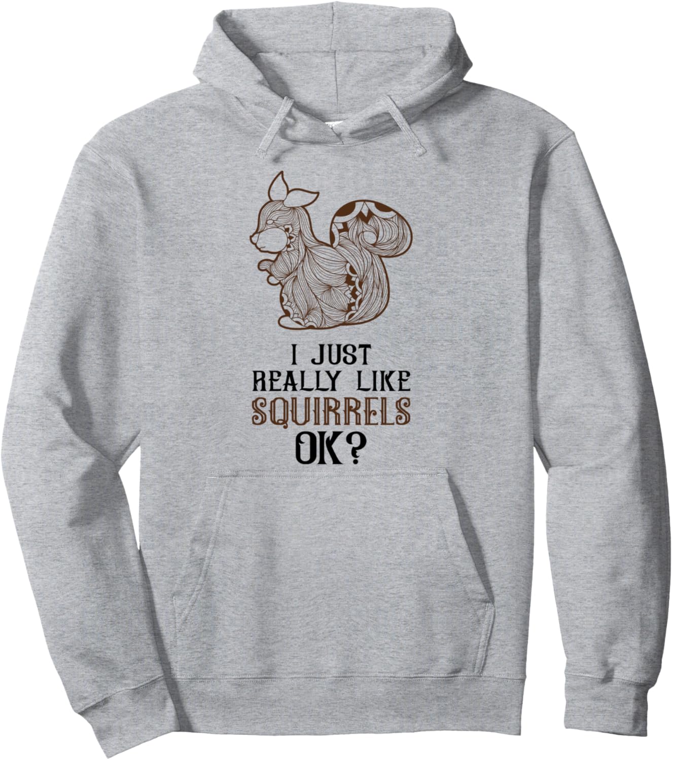 

Толстовка, Главное, чтобы ты не превратился в белку в толстовке Squirrel Lovers Look Great In Our Apparel, серый