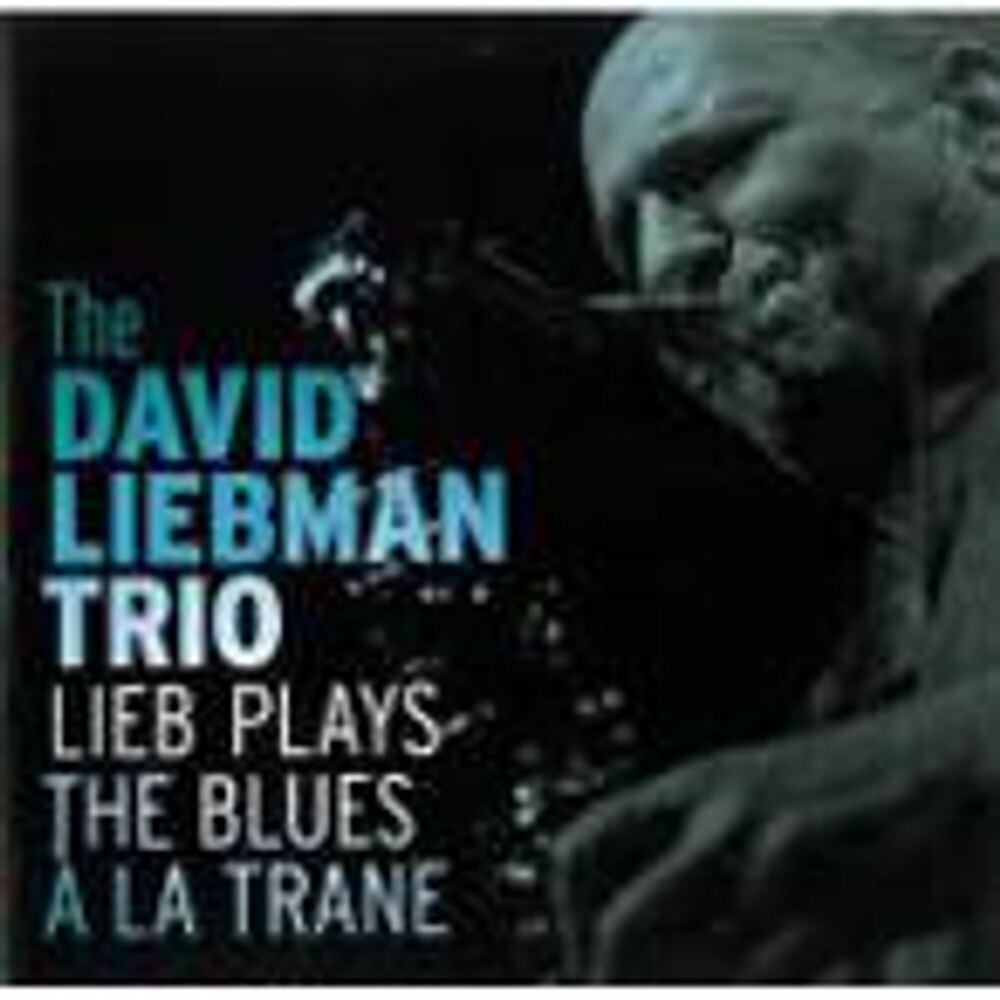 

Диск CD Lieb Plays The Blues A La Tr - David Liebman